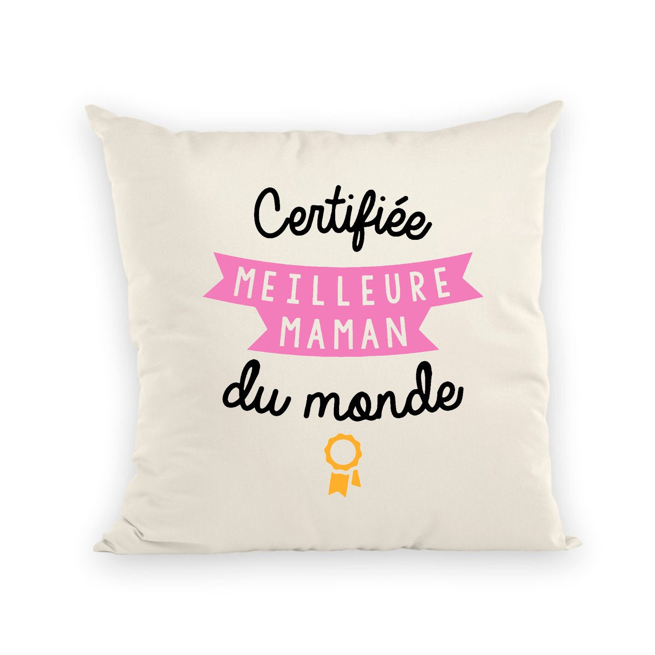 Coussin Certifiée meilleure maman du monde