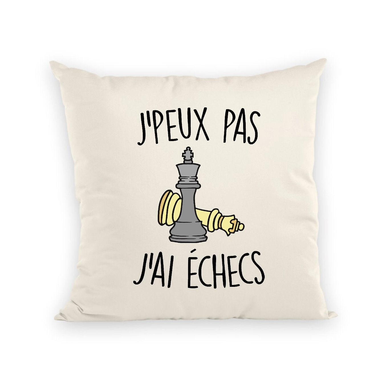 Coussin J'peux pas j'ai échecs