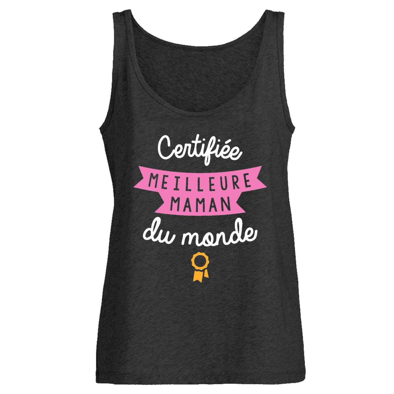 Débardeur Femme Certifiée meilleure maman du monde