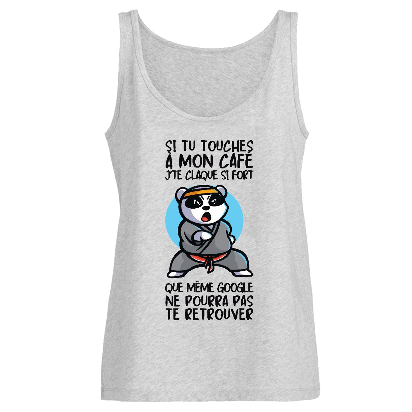 Débardeur Femme Si tu touches à mon café je te claque