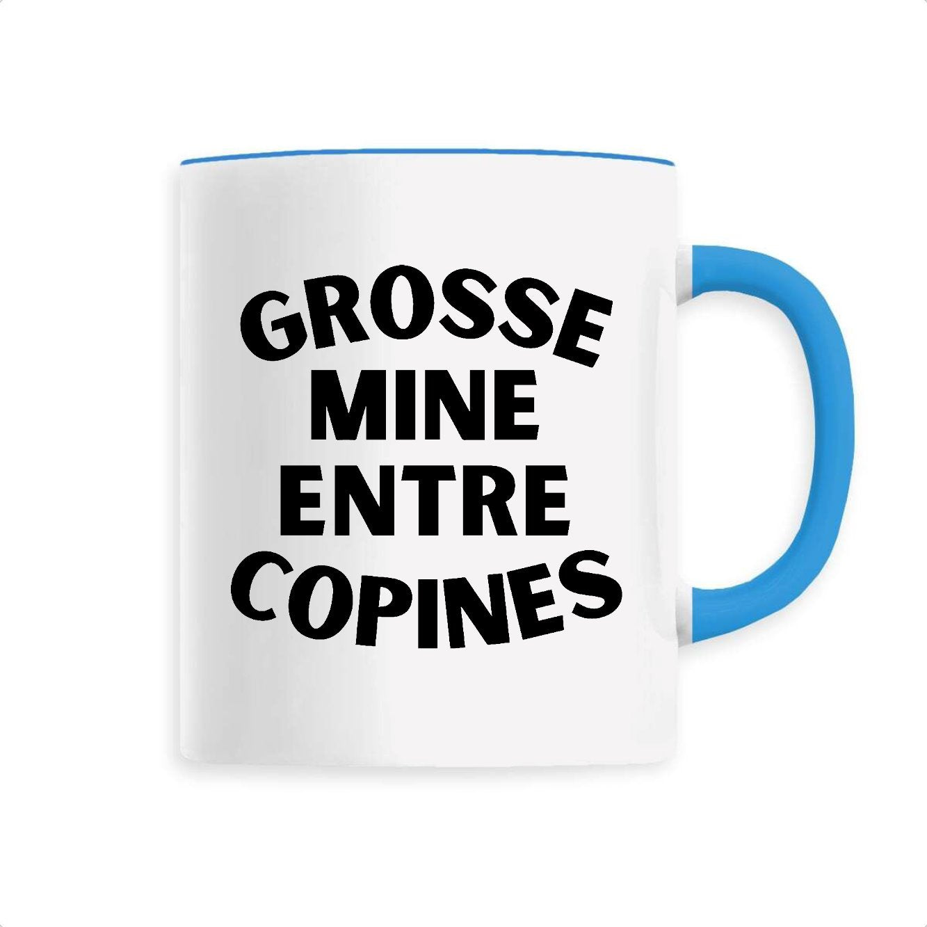 Mug Grosse mine entre copines