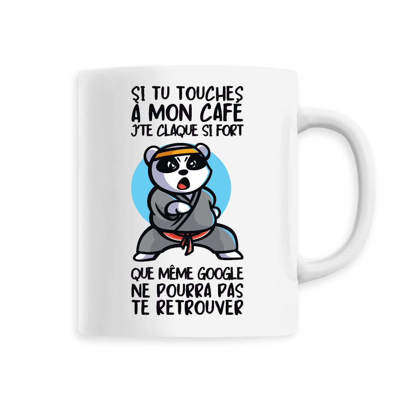 Mug Si tu touches à mon café je te claque