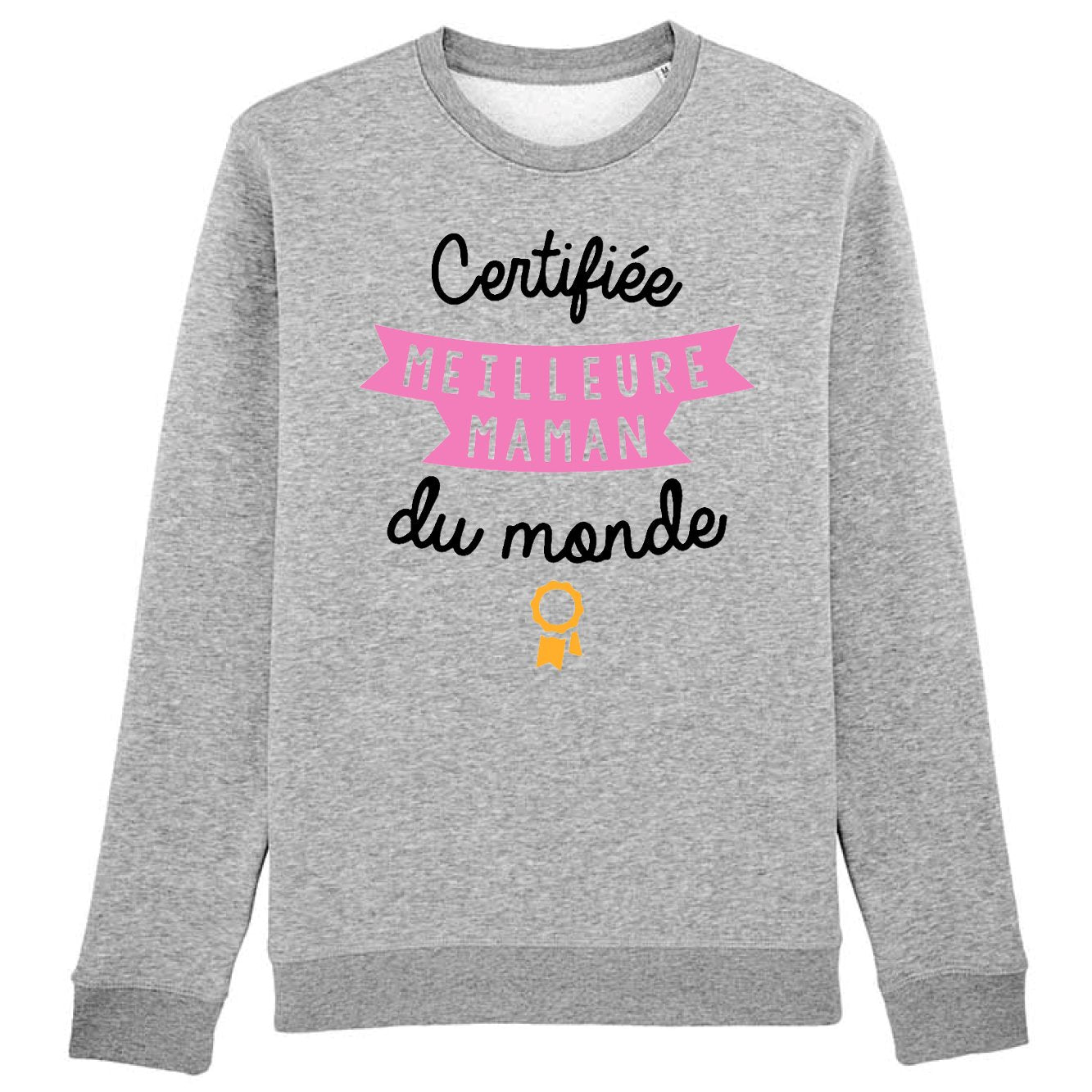 Sweat Adulte Certifiée meilleure maman du monde