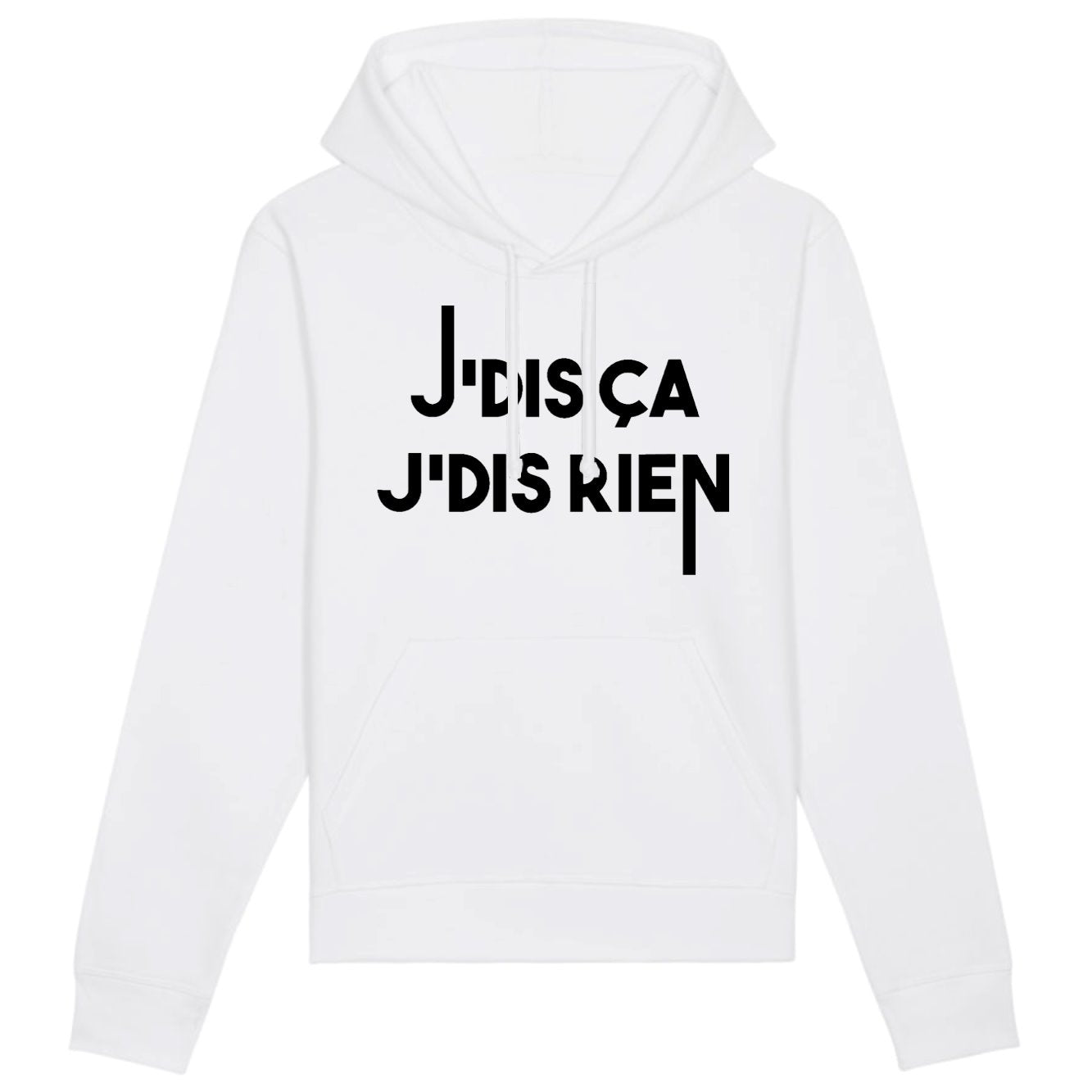 Sweat Capuche Adulte Je dis ça je dis rien