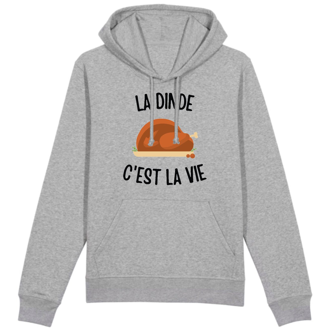 Sweat Capuche Adulte La dinde c'est la vie