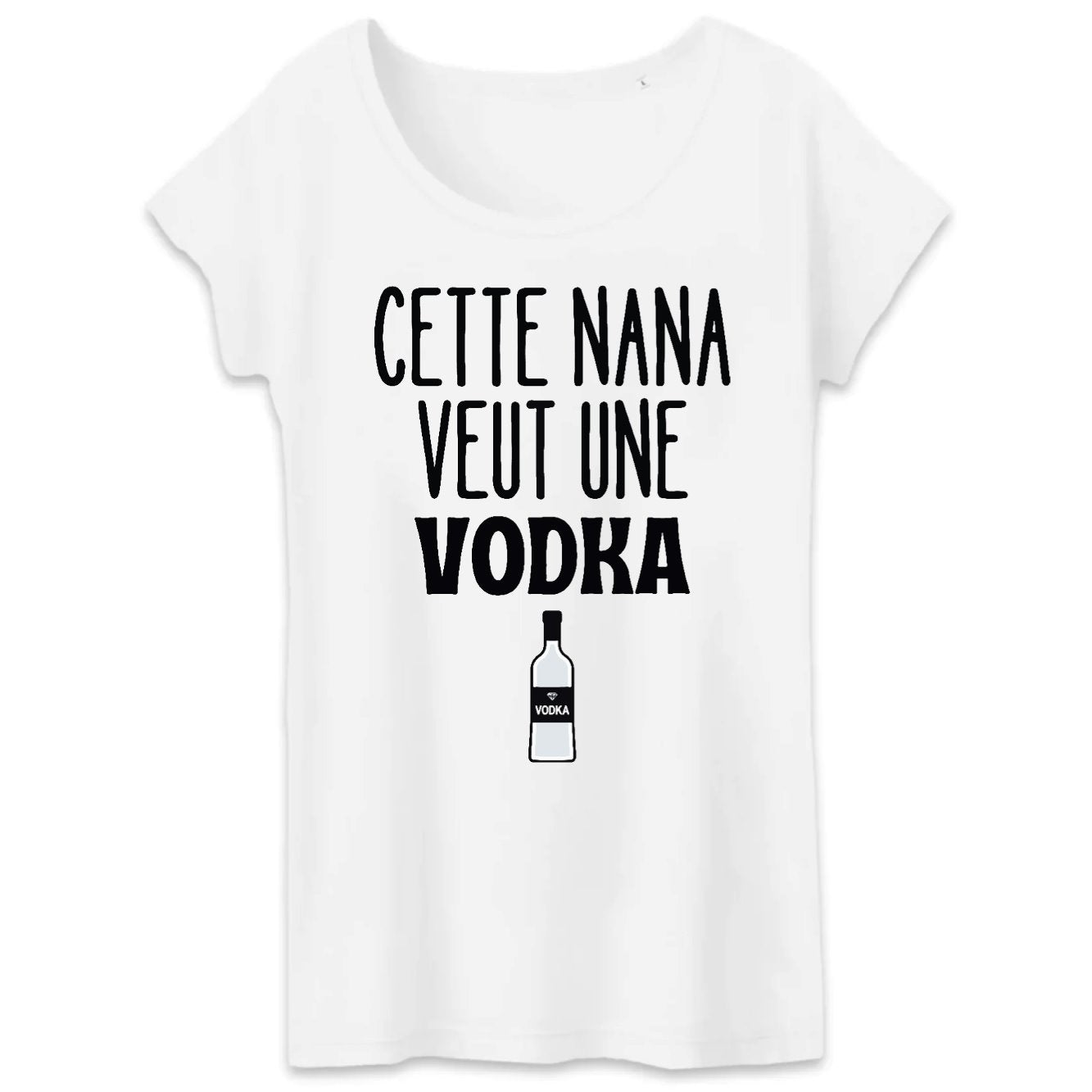 T-Shirt Femme Cette nana veut un vodka