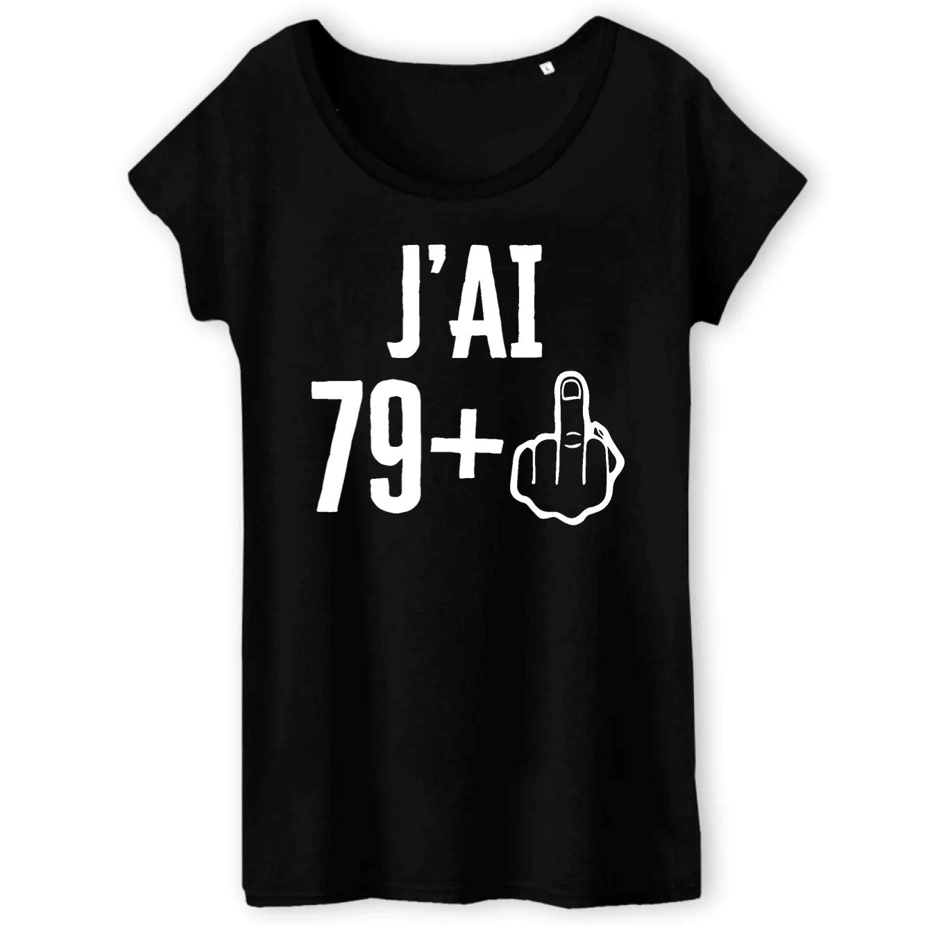 T-Shirt Femme J'ai 80 ans 79 + 1