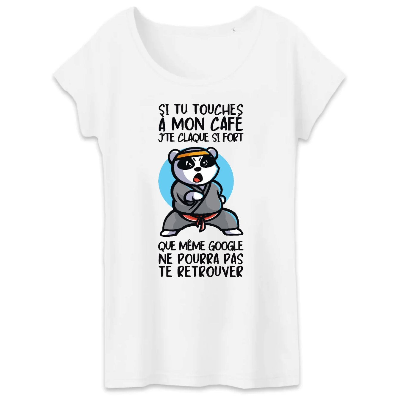 T-Shirt Femme Si tu touches à mon café je te claque