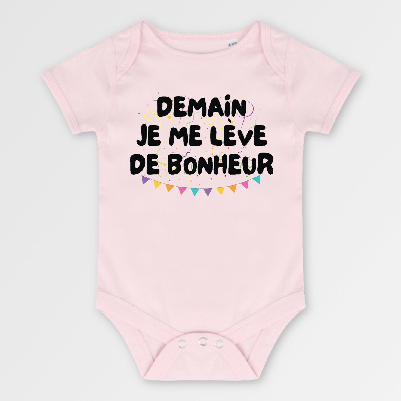Body Bébé Demain je me lève de bonheur Rose