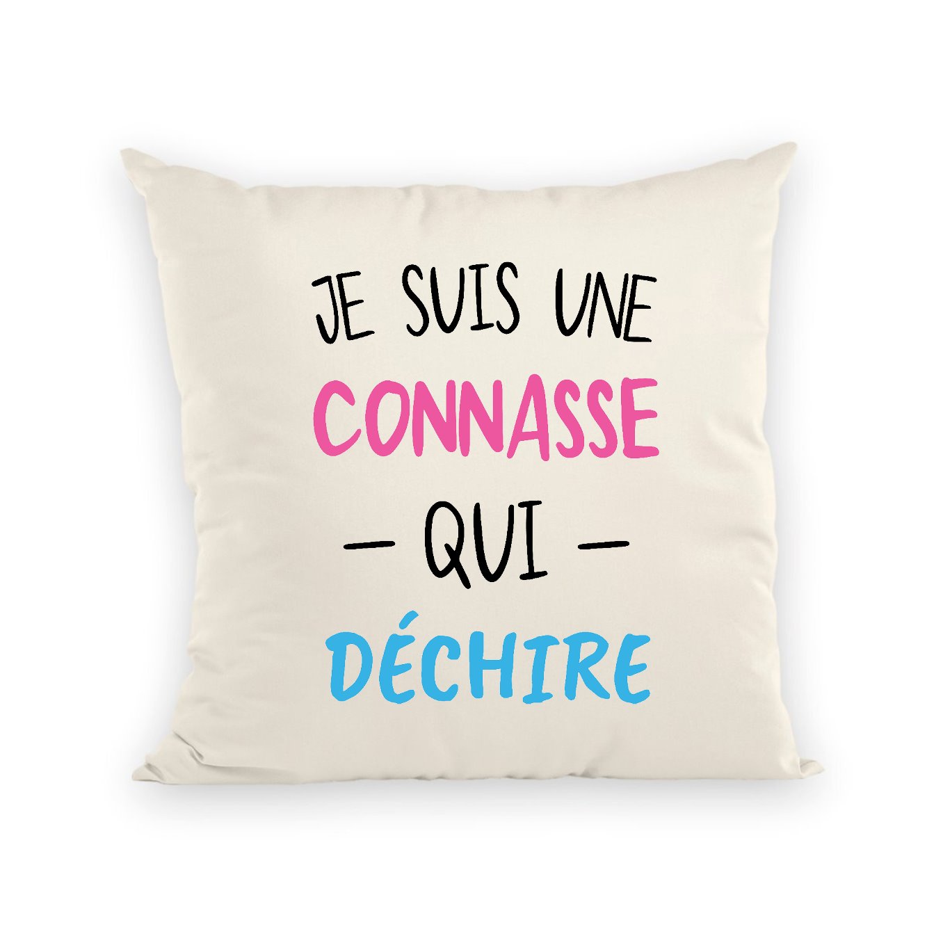 Coussin Connasse qui déchire