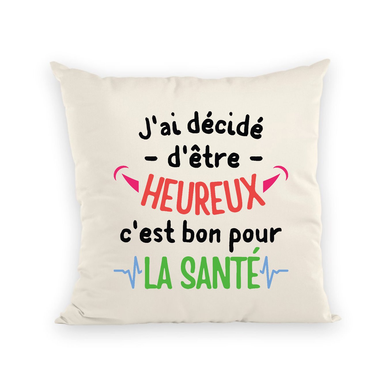 Coussin J'ai décidé d'être heureux