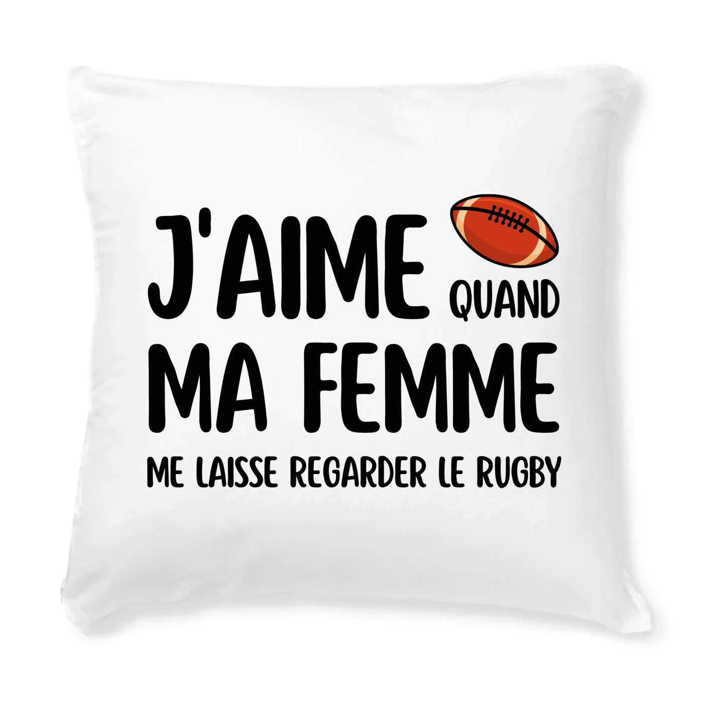 Coussin J'aime quand ma femme me laisse regarder le rugby