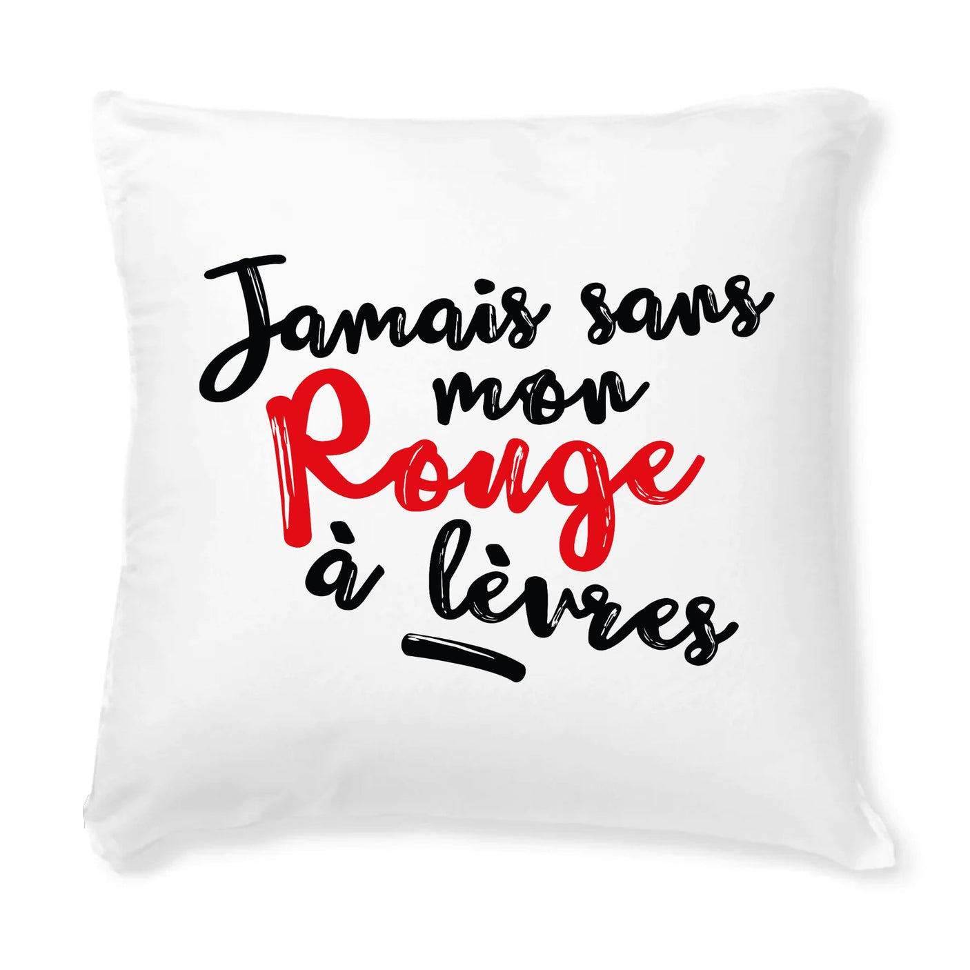 Coussin Jamais sans mon rouge à lèvres