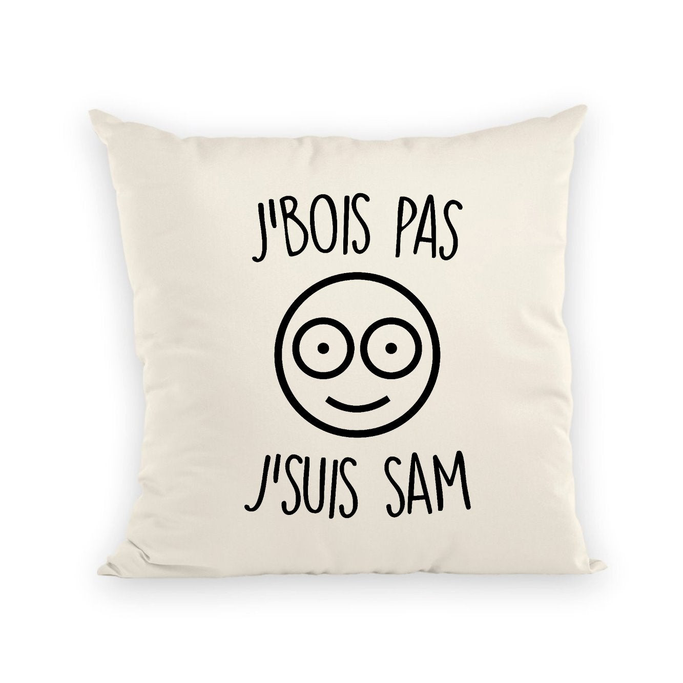 Coussin J'bois pas j'suis Sam
