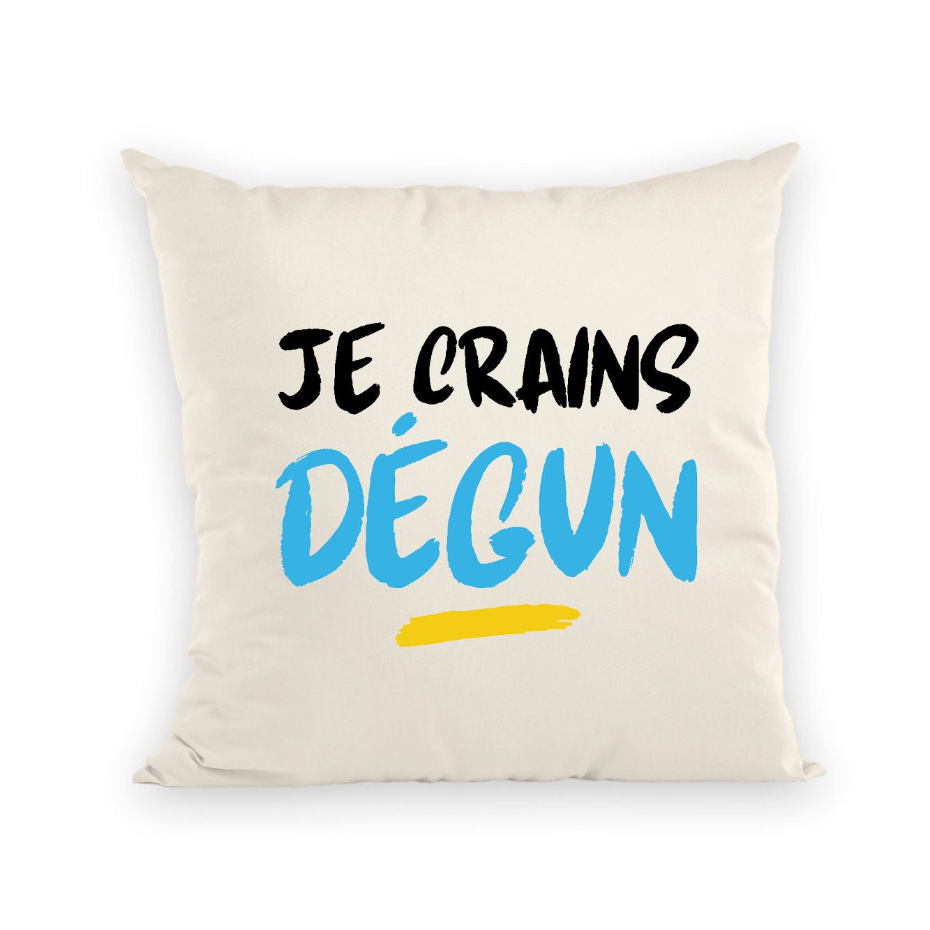 Coussin Je crains dégun
