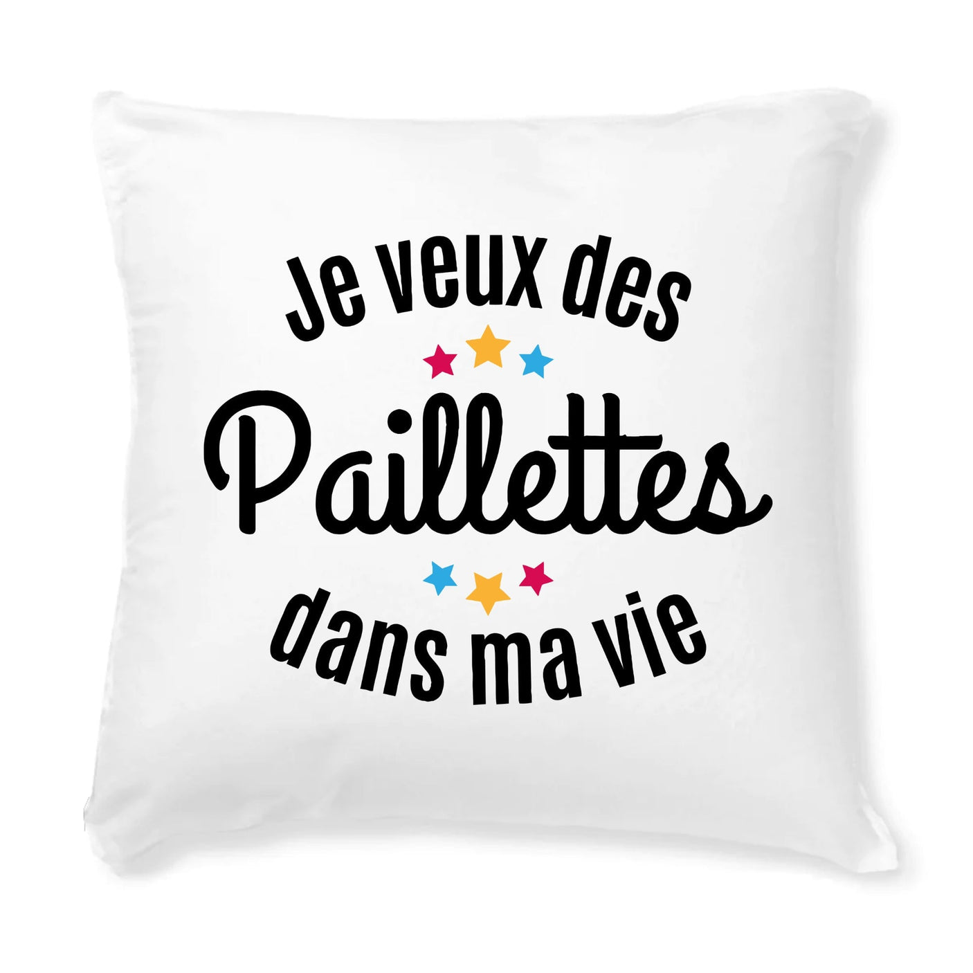 Coussin Je veux des paillettes dans ma vie