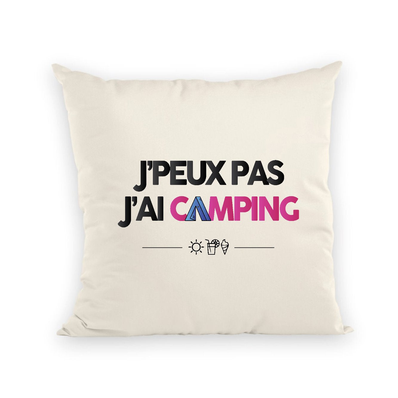 Coussin J'peux pas j'ai camping