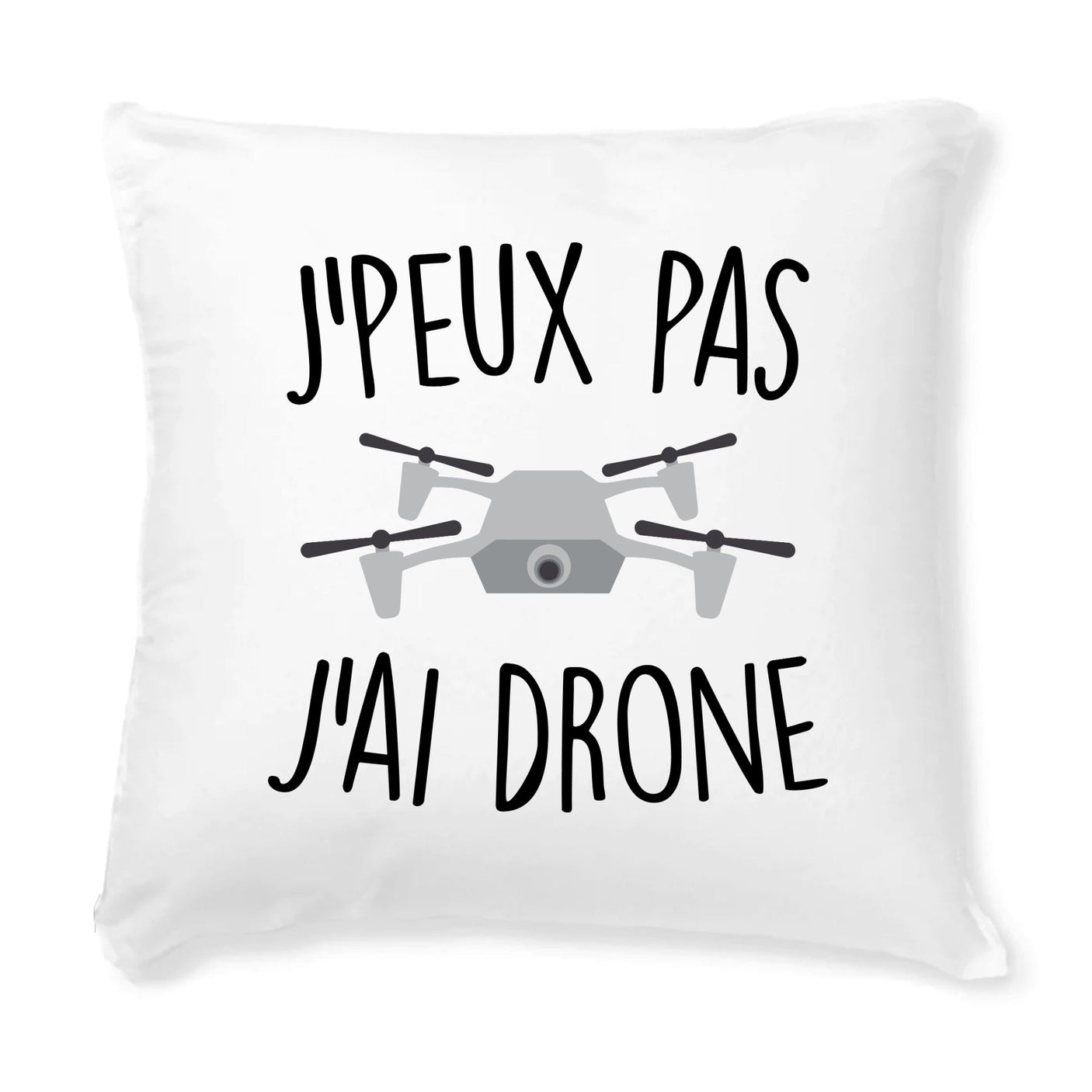 Coussin J'peux pas j'ai drone