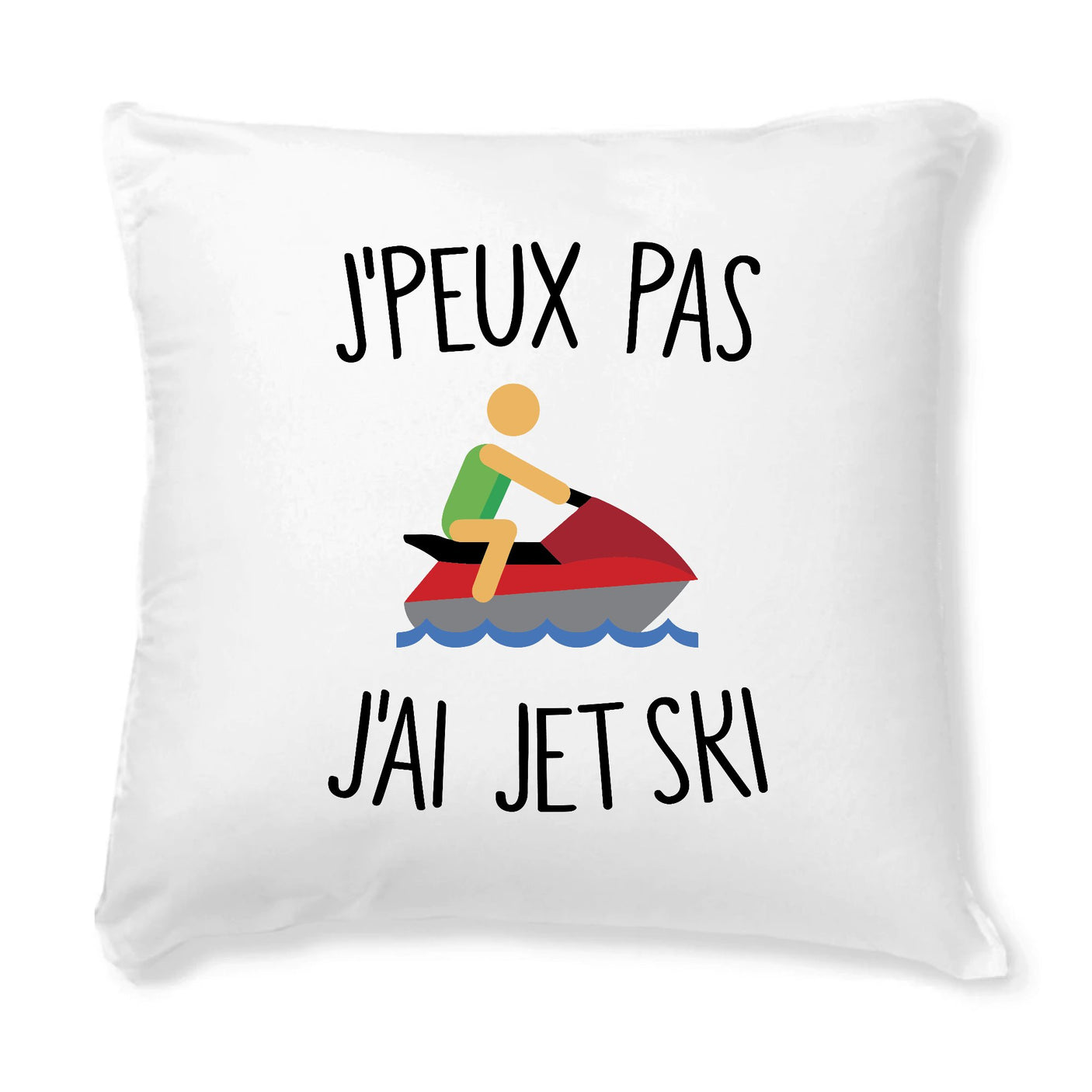 Coussin J'peux pas j'ai jet ski
