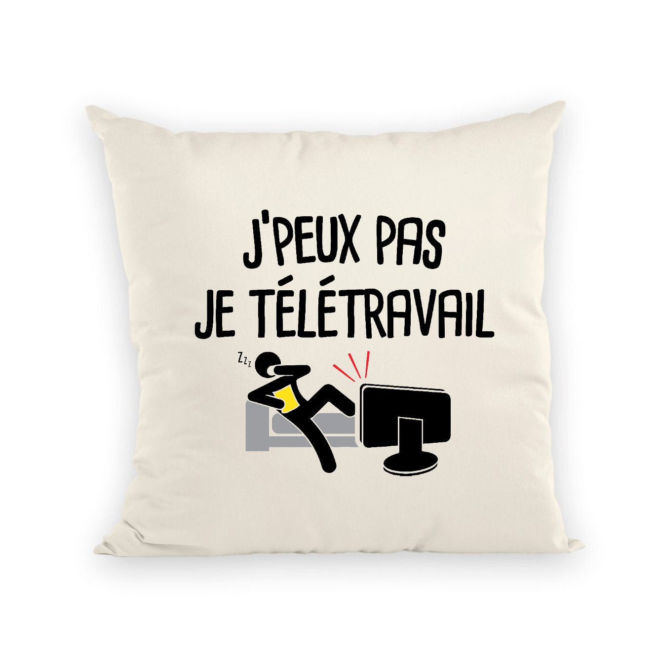 Coussin J'peux pas je télétravail