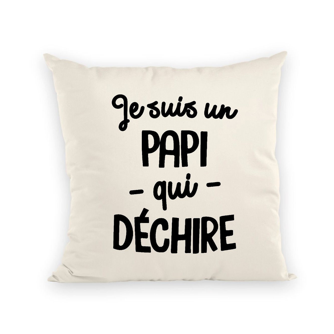 Coussin Papi qui déchire