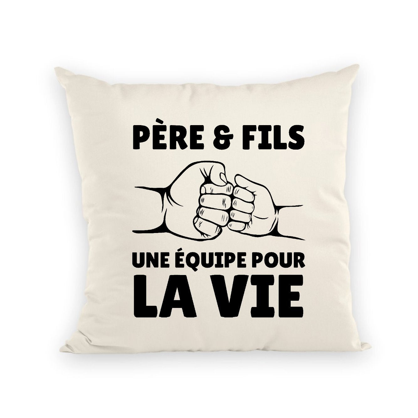 Coussin Père et fils une équipe pour la vie
