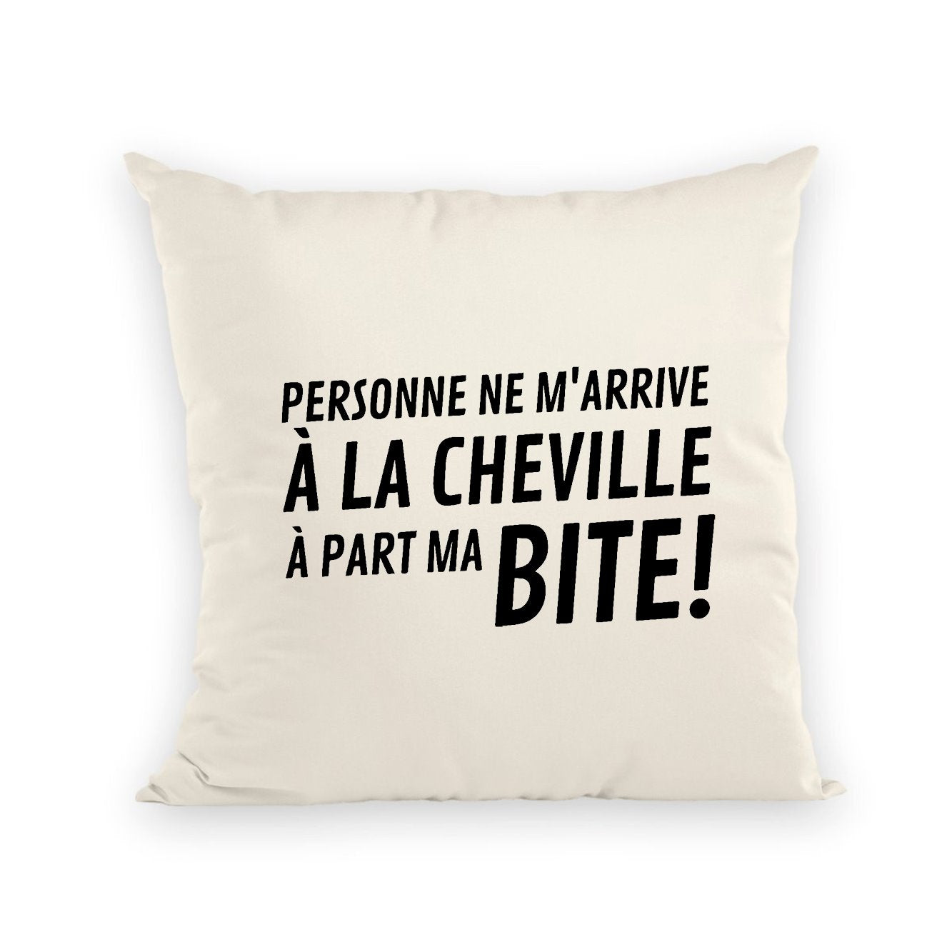 Coussin Personne ne m'arrive à la cheville