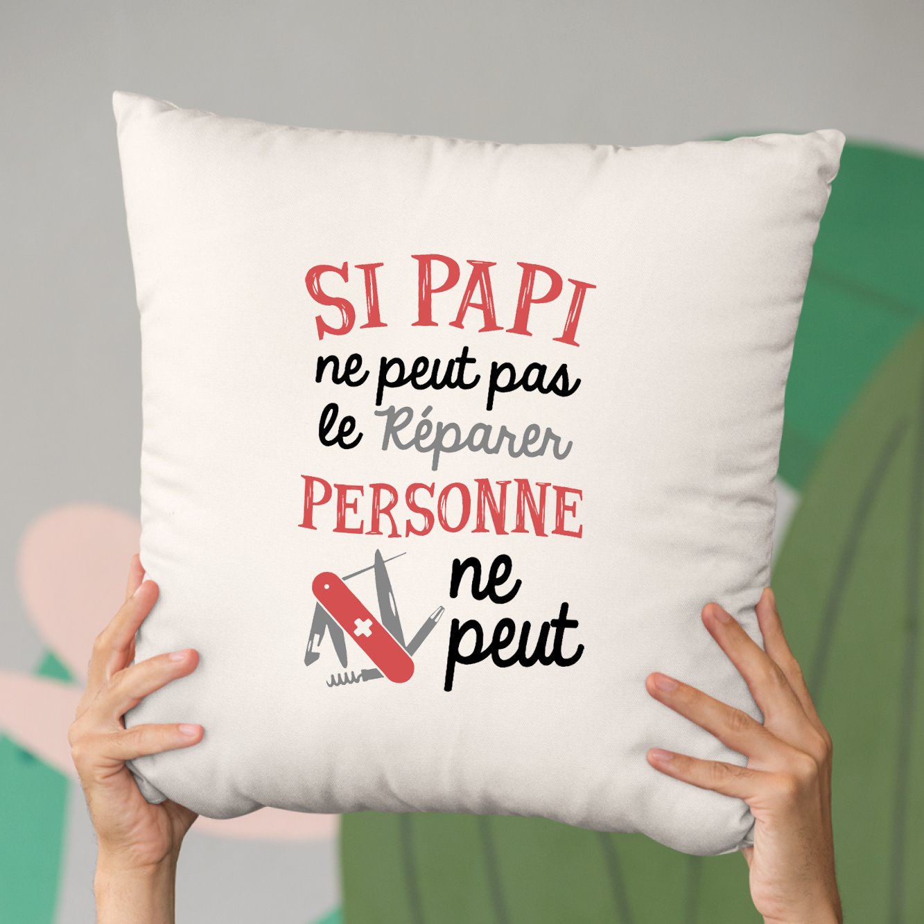 Coussin Si papi ne peut pas pas le réparer Beige
