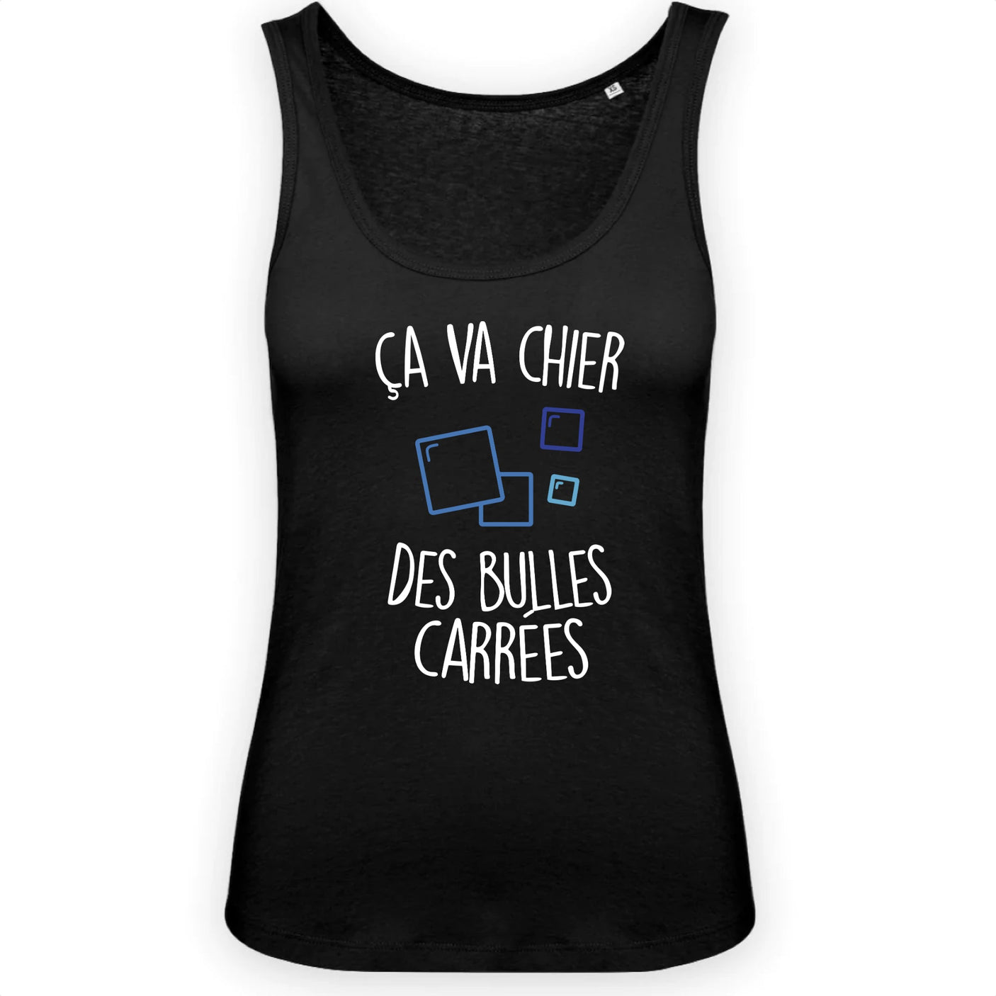Débardeur Femme Ça va chier des bulles carrées