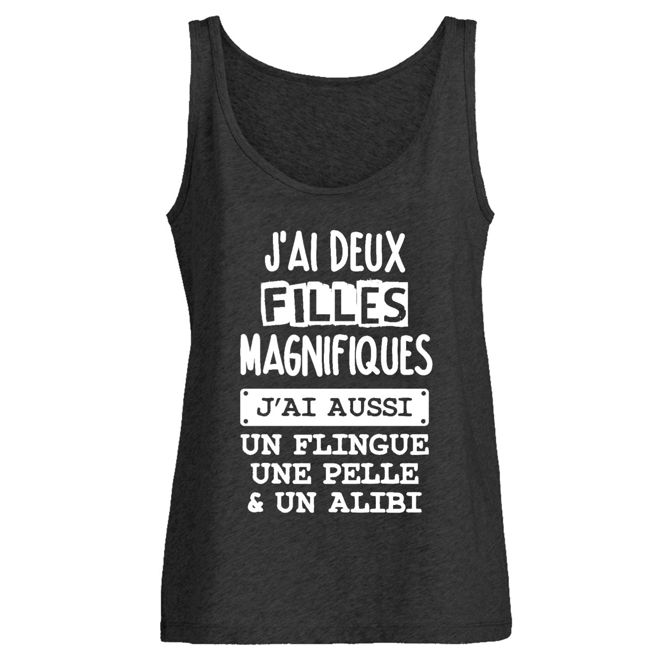 Débardeur Femme J'ai deux filles magnifiques, flingue pelle alibi
