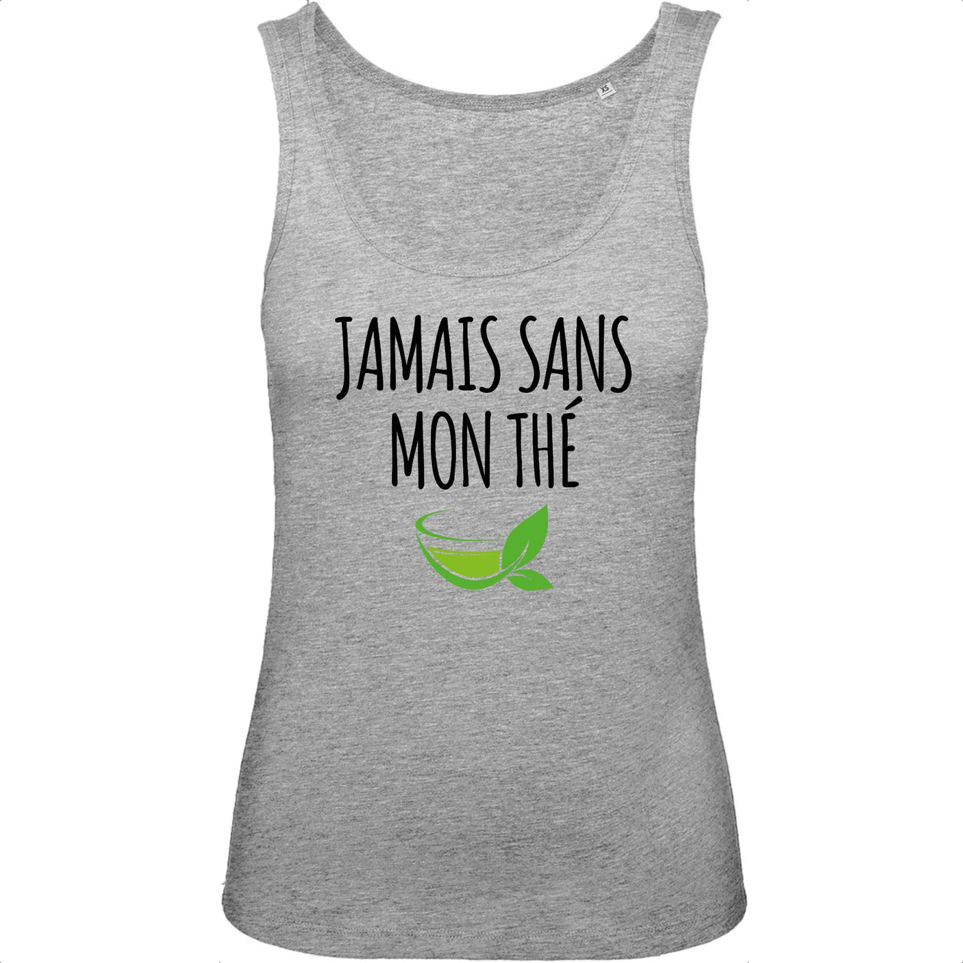 Débardeur Femme Jamais sans mon thé