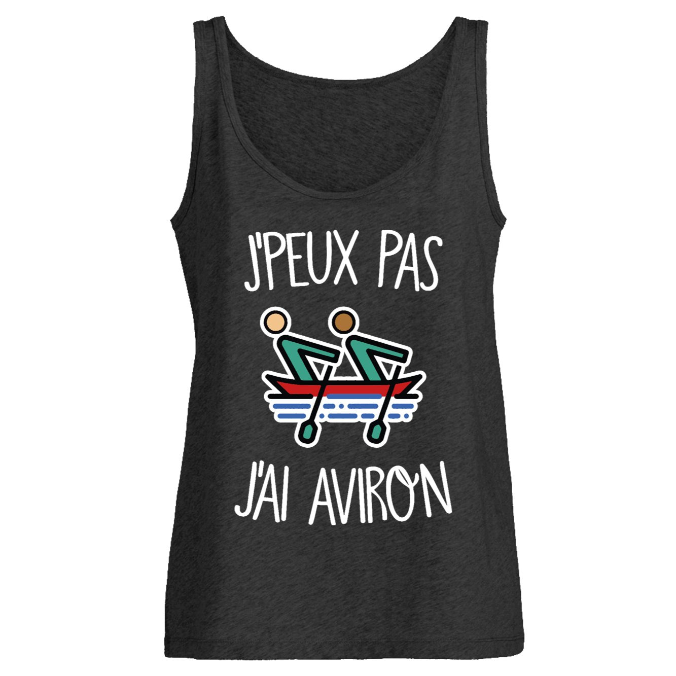 Débardeur Femme J'peux pas j'ai aviron