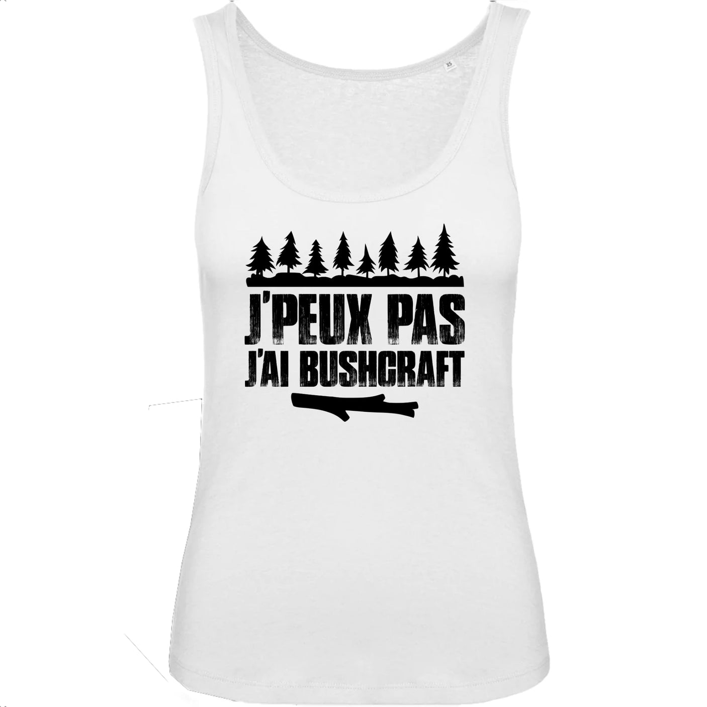 Débardeur Femme J'peux pas j'ai bushcraft