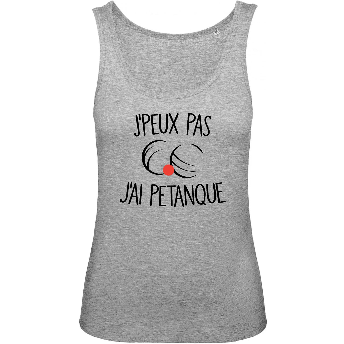 Débardeur Femme J'peux pas j'ai pétanque