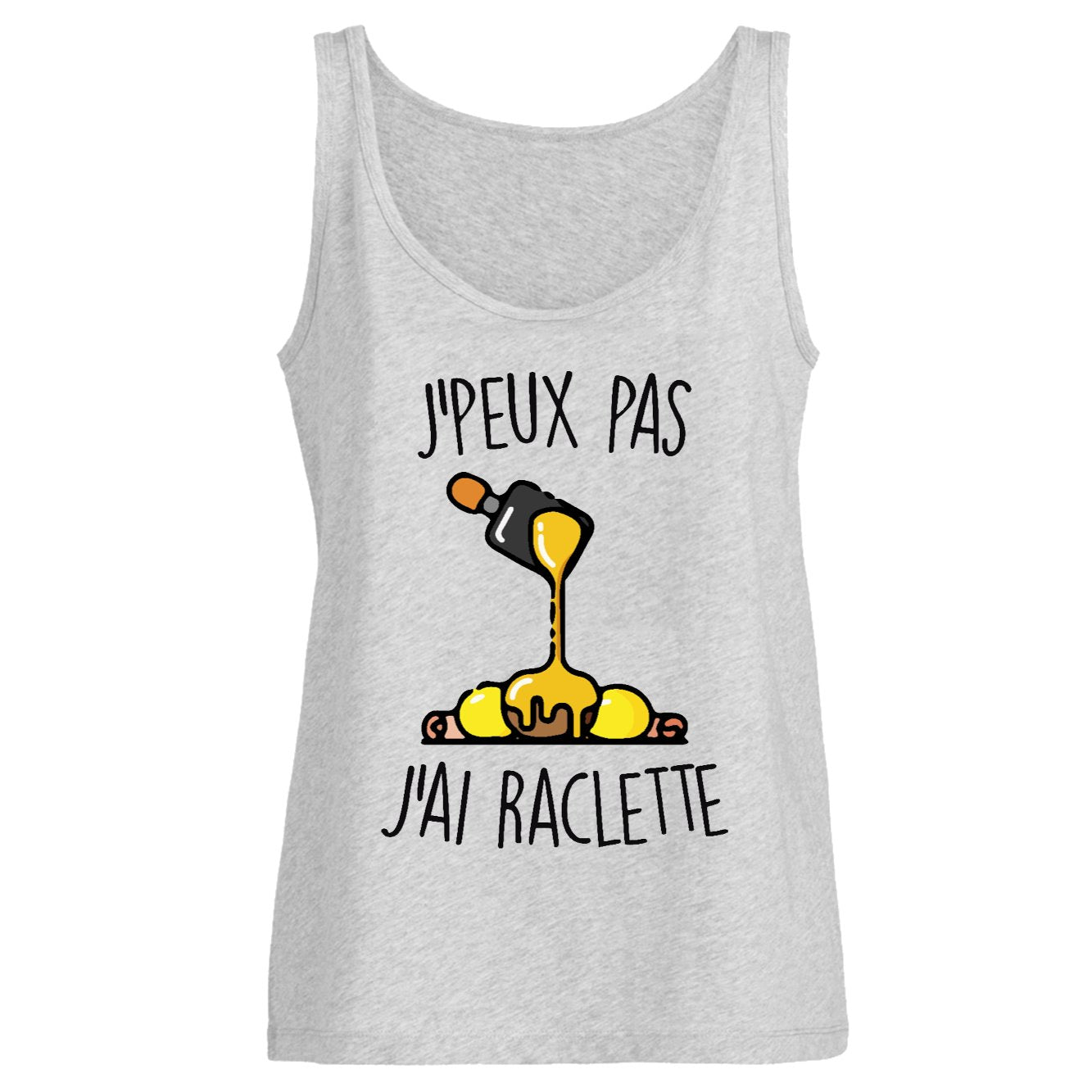 Débardeur Femme J'peux pas j'ai raclette