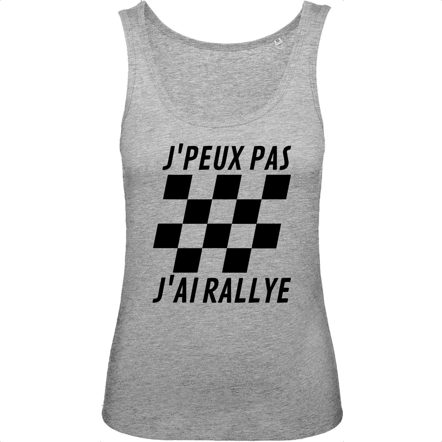 Débardeur Femme J'peux pas j'ai rallye