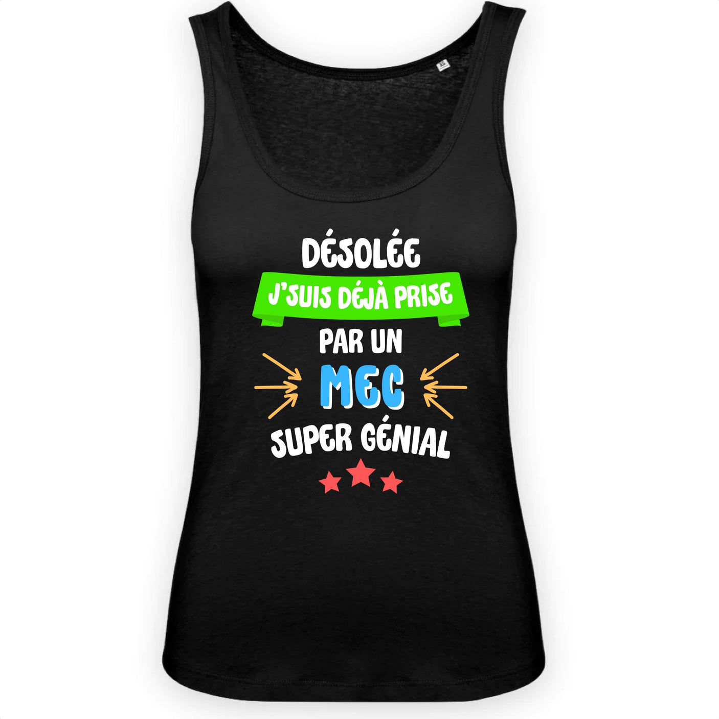 Débardeur Femme J'suis déjà prise pas un mec super génial