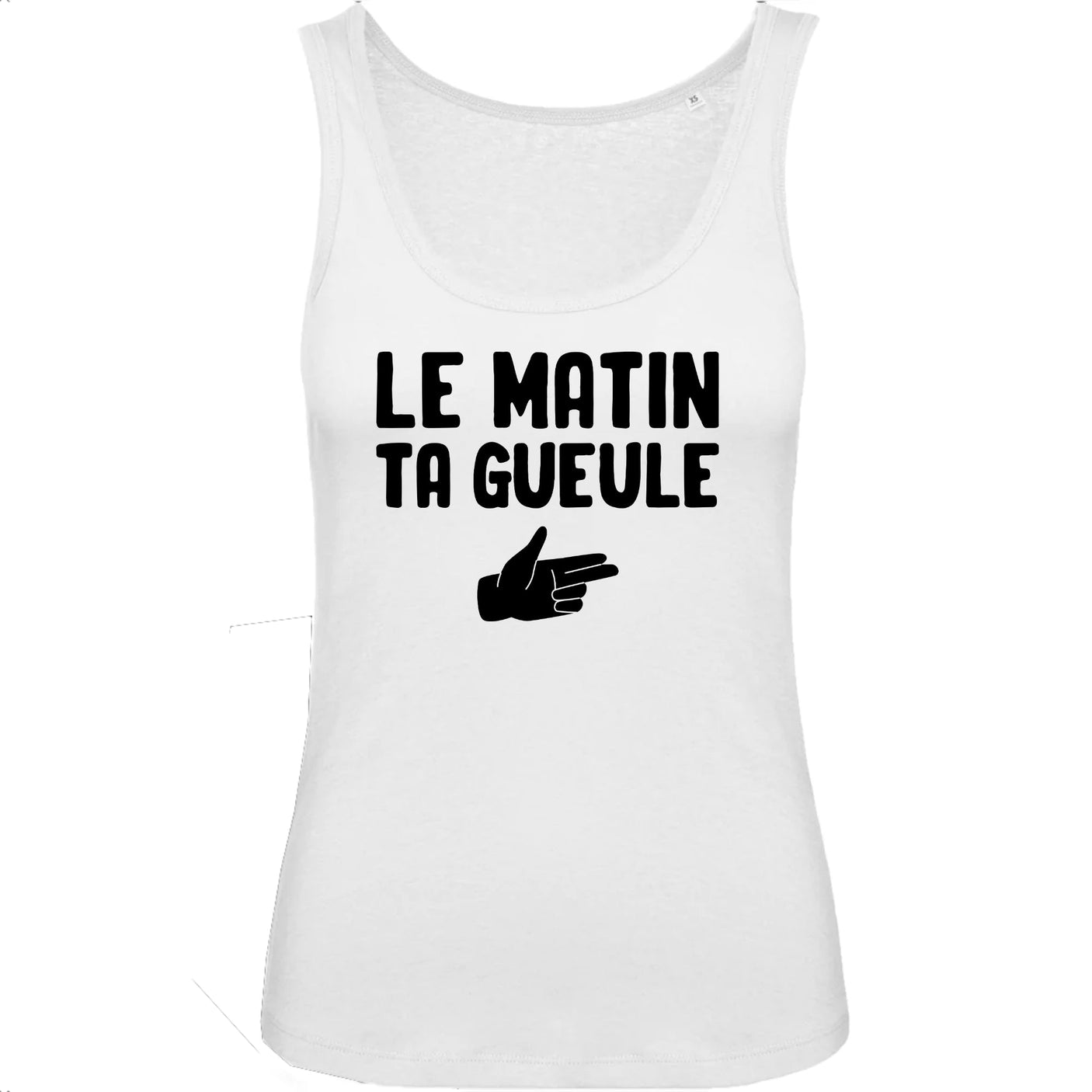 Débardeur Femme Le matin ta gueule