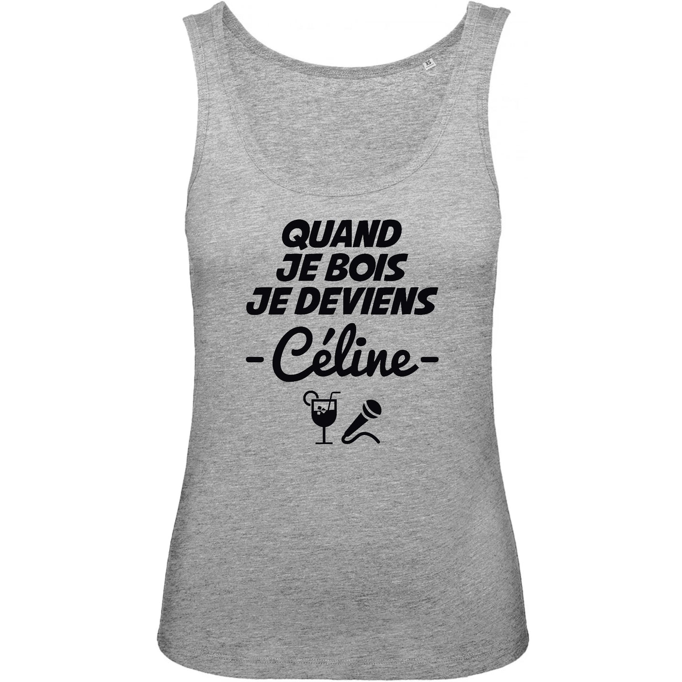 Débardeur Femme Quand je bois je deviens Céline