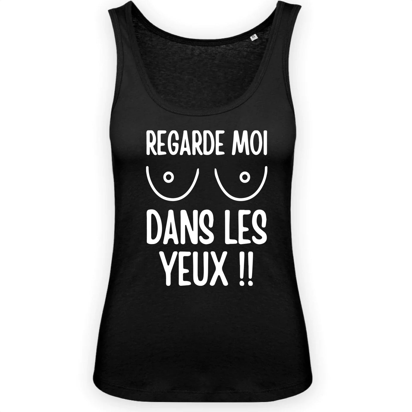 Débardeur Femme Regarde moi dans les yeux