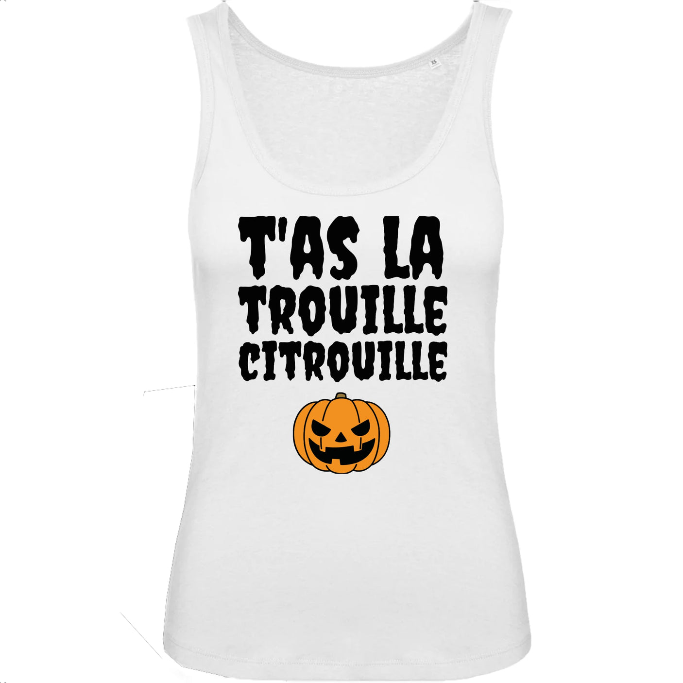 Débardeur Femme T'as la trouille citrouille