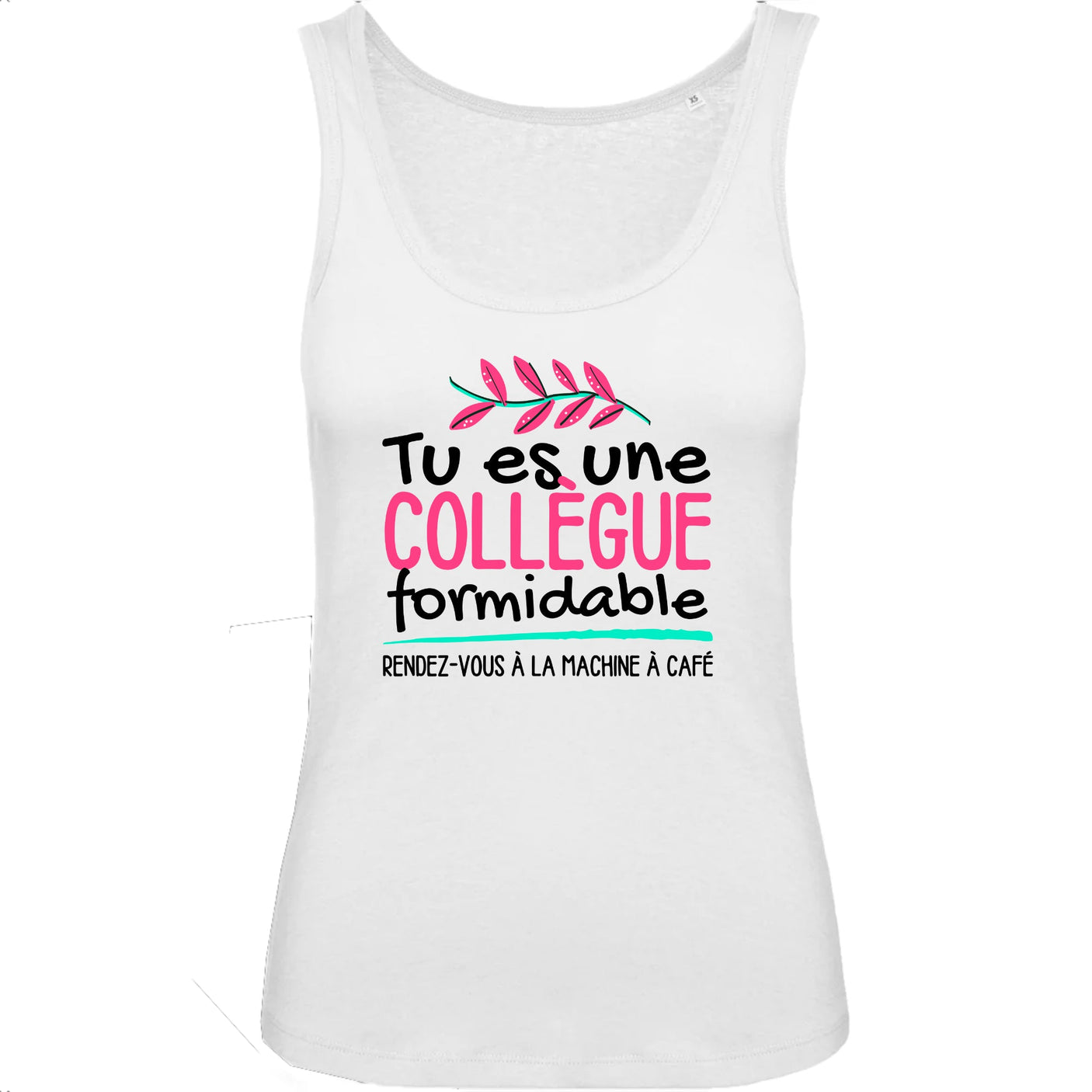 Débardeur Femme Tu es une collègue formidable