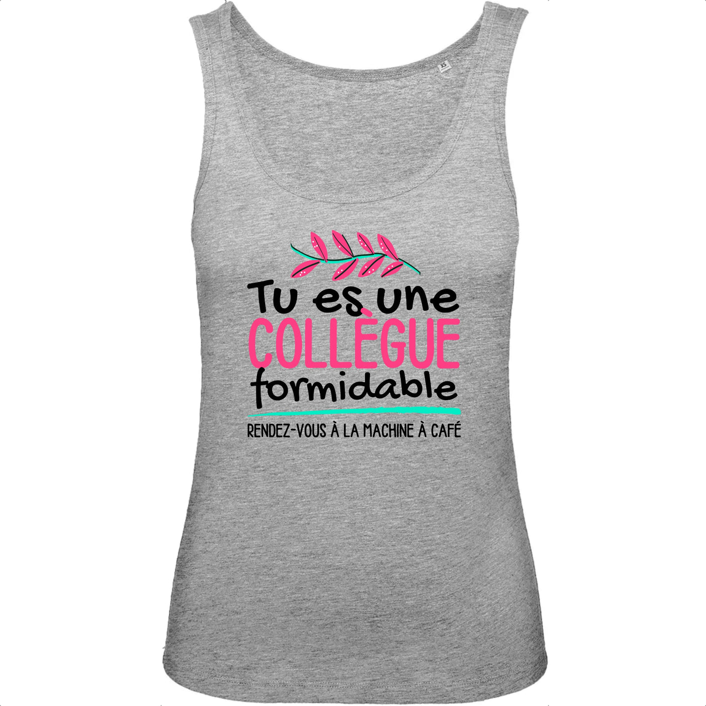 Débardeur Femme Tu es une collègue formidable