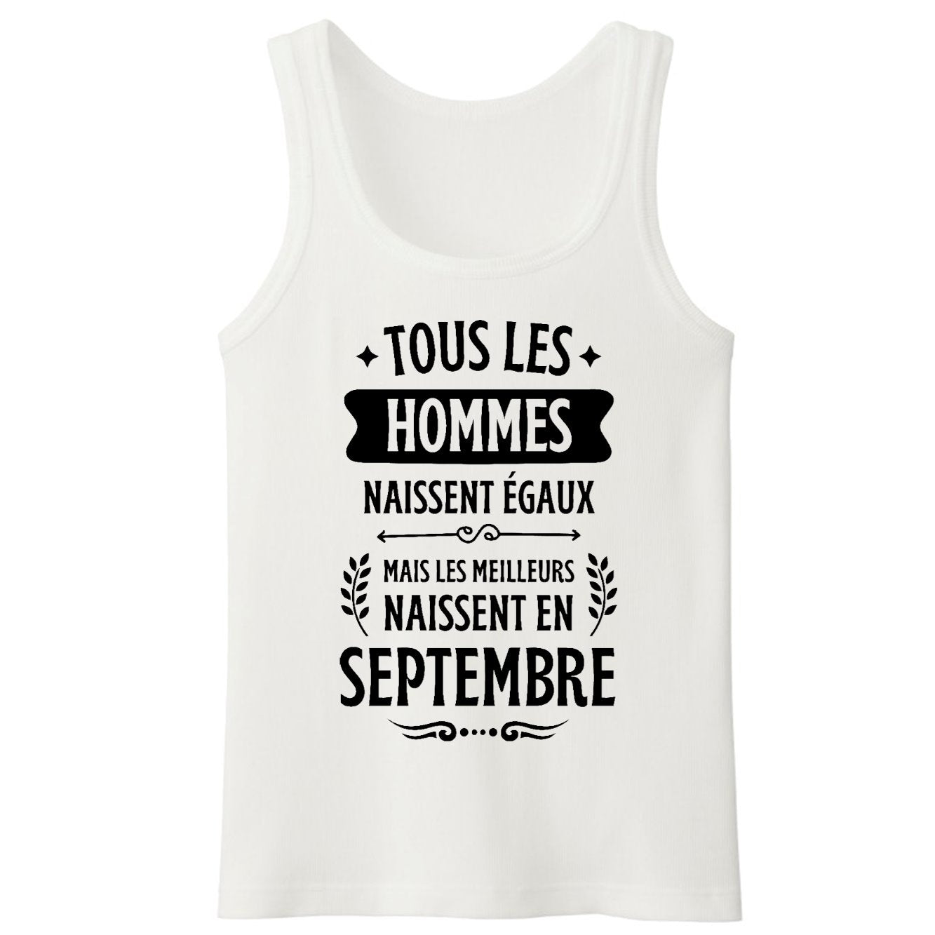 Débardeur Homme Tous les hommes naissent égaux les meilleurs en septembre
