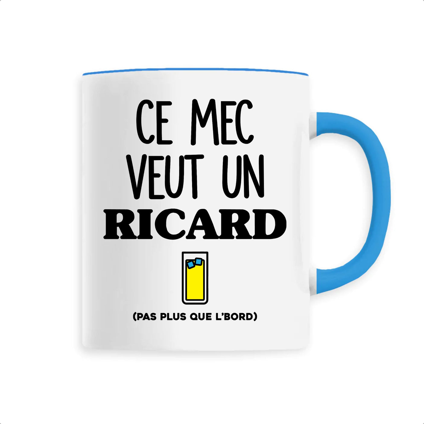 Mug Ce mec veut un Ricard