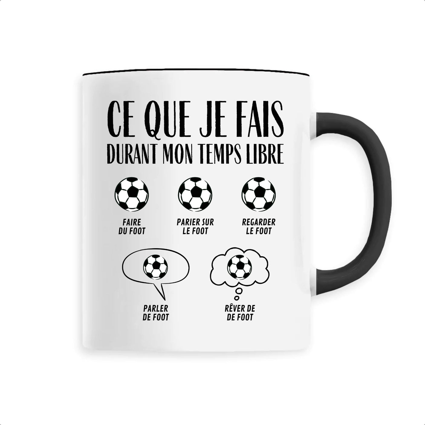 Mug Ce que je fais durant mon temps libre Foot
