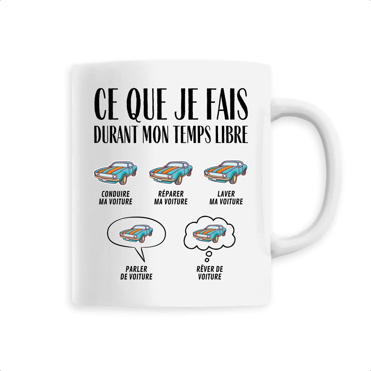 Mug Ce que je fais durant mon temps libre Voiture