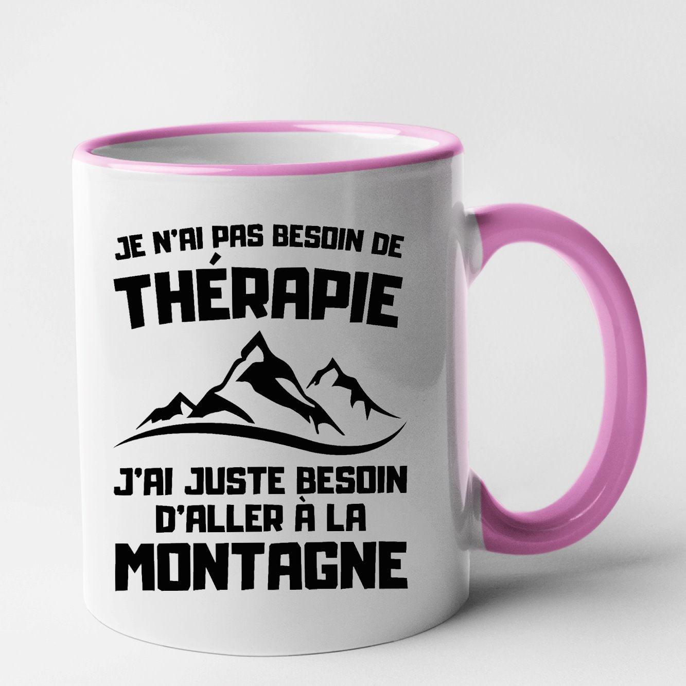 Mug Je n'ai pas besoin de thérapie juste de montagne Rose