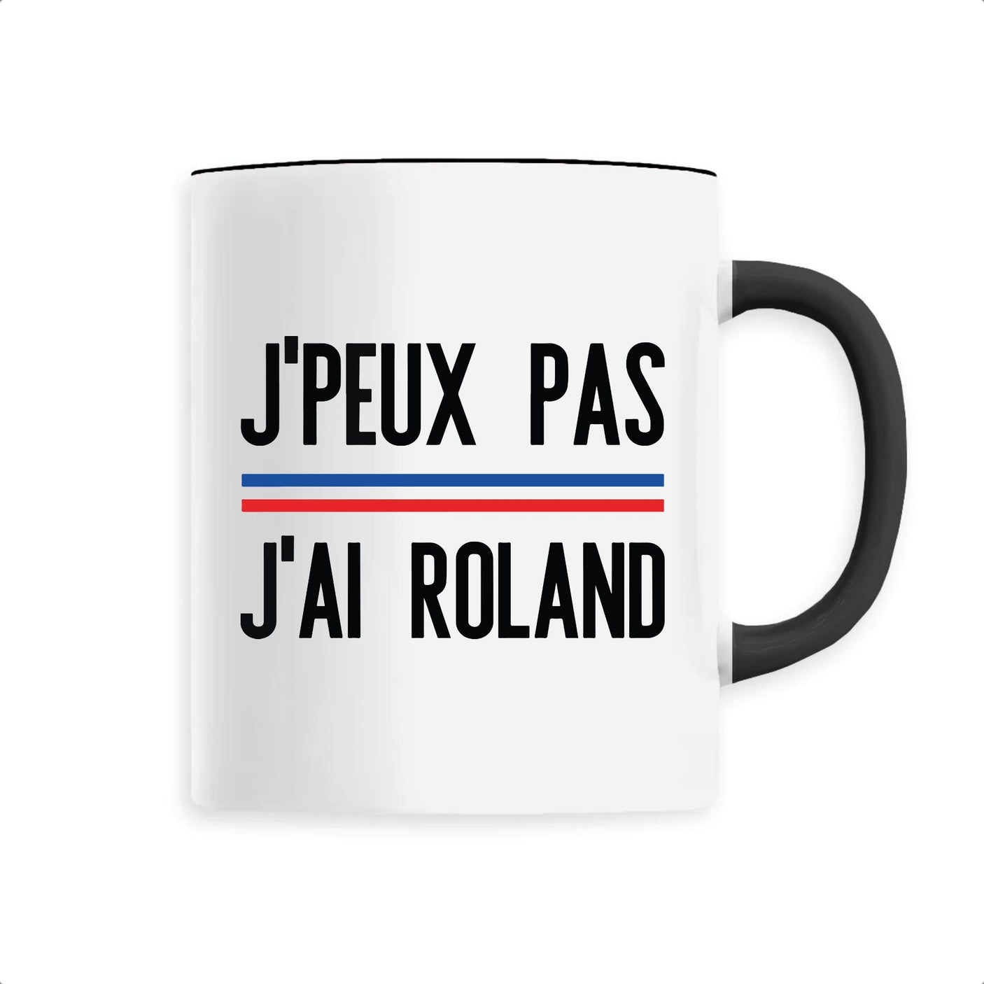 Mug J'peux pas j'ai Roland