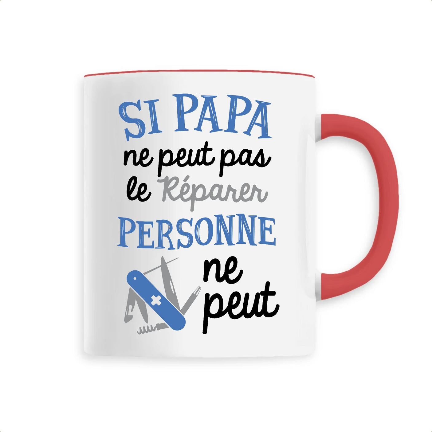 Mug Si papa ne peut pas pas le réparer